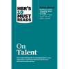 Hbr's 10 Must Reads on Talent (with Bonus Article Building a Game-Changing Talent Strategy by Douglas A. Ready, Linda A. Hill, and Robert J. Thomas) - Paperback