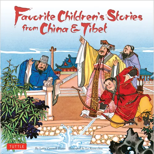 Favorite Children's Stories from China & Tibet: (Chinese & Tibetan Fairy Tales) - Hardcover