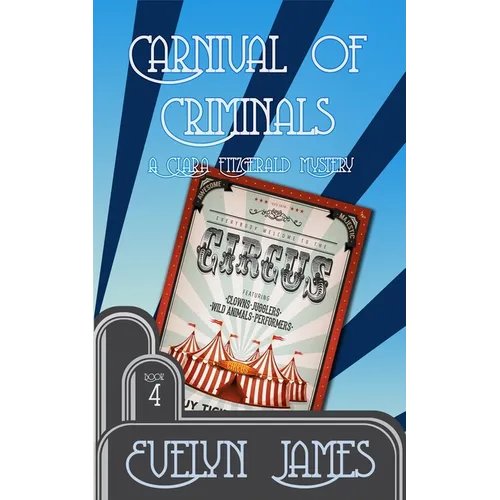 Carnival of Criminals: A Clara Fitzgerald Mystery - Paperback
