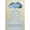 ¡Socorro! Alguien a Quien Amo Está Deprimido - Paperback