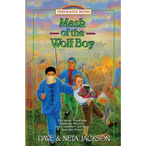 Mask of the Wolf Boy: Introducing Jonathan and Rosalind Goforth - Paperback