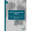 Nato's Burden-Sharing Disputes: Past, Present and Future Prospects - Paperback