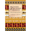 Proving Richard Cranch: Report of Investigation on Furniture, Family and a Unique American Story - Paperback