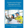 Construction Project Management 101: For Beginners & New Graduates - Paperback