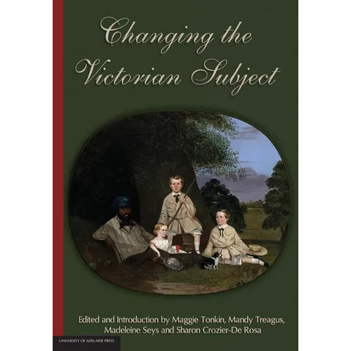Changing the Victorian Subject - Paperback