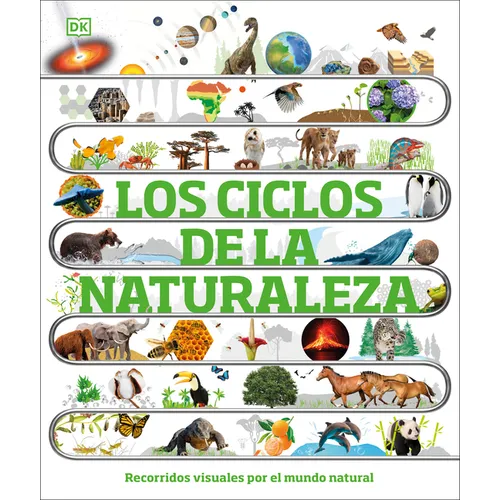 Los Ciclos de la Naturaleza (Timelines of Nature) - Hardcover
