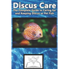 Discus Care: The Complete Guide to Caring for and Keeping Discus as Pet Fish - Paperback
