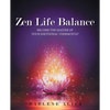 Zen Life Balance: Become the Master of Your Emotional Thermostat - Paperback