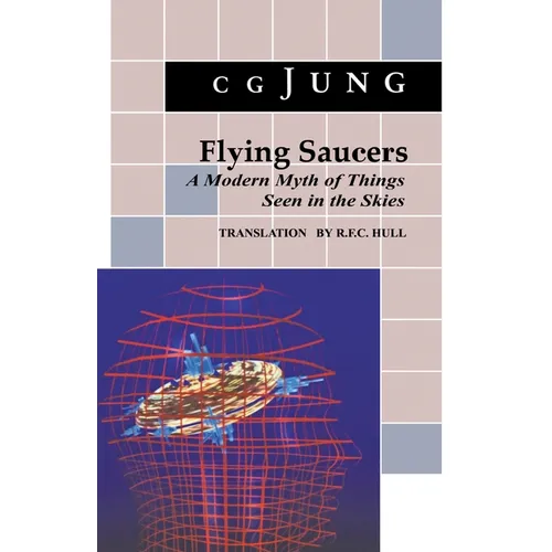 Flying Saucers: A Modern Myth of Things Seen in the Sky. (from Vols. 10 and 18, Collected Works) - Paperback