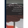 The Practice and Theory of Individual Psychology - Paperback