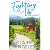 Fighting For Us: A Small Town Romance - Paperback