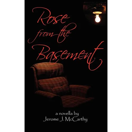 Rose from the Basement - Hardcover