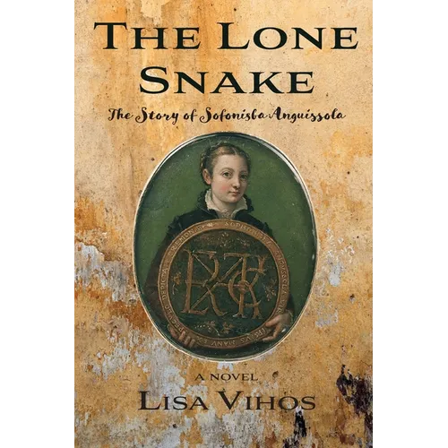 The Lone Snake: The Story of Sofonisba Anguissola - Paperback
