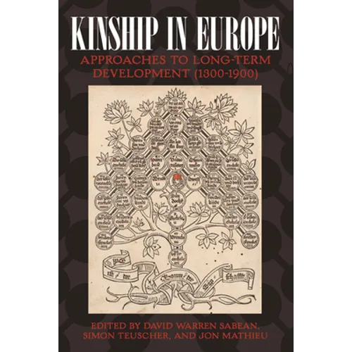 Kinship in Europe: Approaches to Long-Term Development (1300-1900) - Paperback