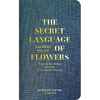 Jean-Michel Othoniel: The Secret Language of Flowers: Notes on the Hidden Meanings of the Louvre's Flowers - Hardcover