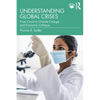 Understanding Global Crises: From Covid to Climate Change and Economic Collapse - Paperback