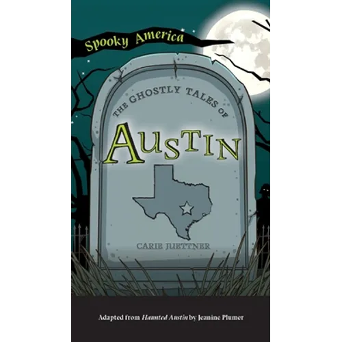 Ghostly Tales of Austin - Hardcover