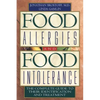 Food Allergies and Food Intolerance: The Complete Guide to Their Identification and Treatment - Paperback