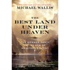 The Best Land Under Heaven: The Donner Party in the Age of Manifest Destiny - Paperback