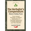 The Herbalist's Compendium: From Ancient Remedies to Modern Applications: A Thorough Exploration of Herbal Medicines and Their Benefits - Paperback