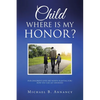 Child Where is My Honor? - Paperback