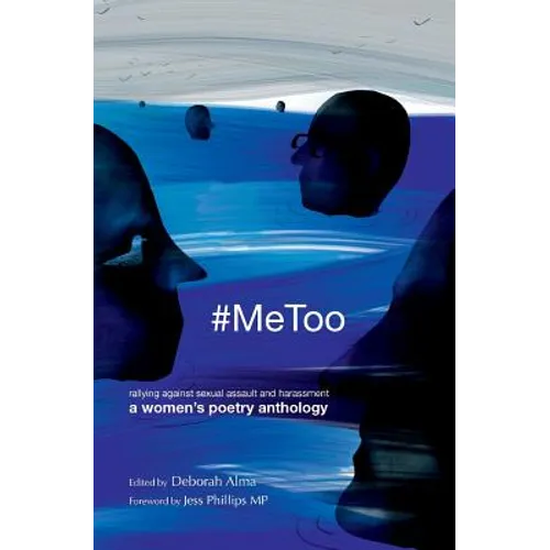 #MeToo: Rallying against sexual assault and harassment - a women's poetry anthology - Paperback