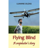 Flying Blind: A cropduster's story - Paperback