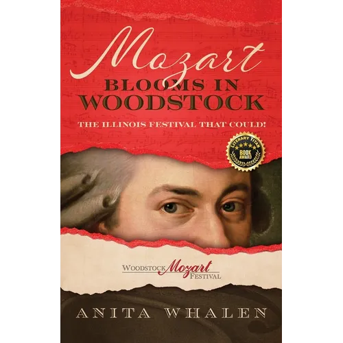 Mozart Blooms in Woodstock: The Illinois Festival that Could! - Paperback