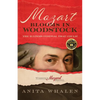 Mozart Blooms in Woodstock: The Illinois Festival that Could! - Paperback
