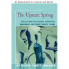 The Upstart Spring: Esalen and the Human Potential Movement: The First Twenty Years - Paperback