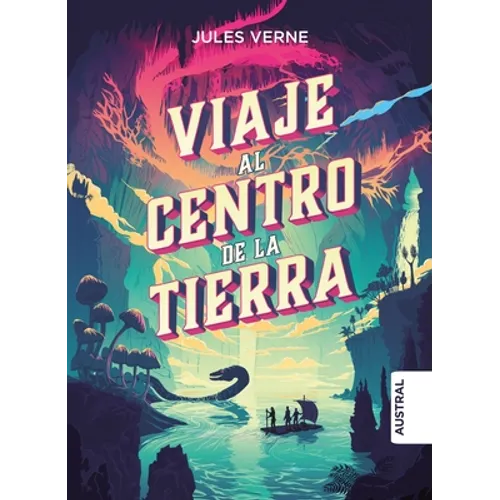 Viaje Al Centro de la Tierra / Journey to the Centre of the Earth (Tapa Dura) - Hardcover