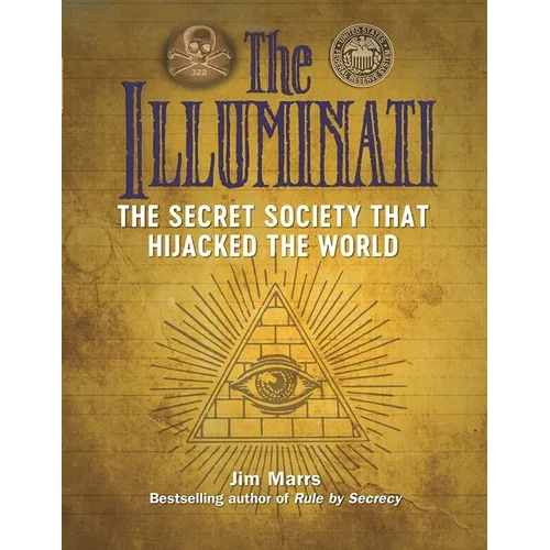 The Illuminati: The Secret Society That Hijacked the World - Paperback