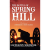 The Battle of Spring Hill: Recollections of Confederate and Union Soldiers - Hardcover