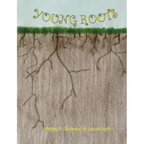 Young Roots - Hardcover