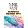 Sunny and the Border Patrol Companion Coloring Book: The Eastside Series - Hardcover