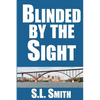 Blinded by the Sight - Paperback