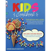 Kids Cookbook: 2 Books in 1: Cooking and Baking. A Cookbook for Kids Who Love to Cook, Bake and Eat with 100+ Easy, Fun and Healthy Recipes to Make wi - Paperback