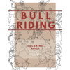 Bull Riding: A Coloring Book - Bucking Bulls with Male & Female Riders: Rodeo Sports Book for Adults and Children - Paperback