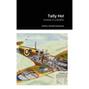 Tally Ho!: Yankee in a Spitfire - Hardcover
