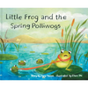 Little Frog and the Spring Polliwogs - Paperback