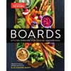 Boards: Stylish Spreads for Casual Gatherings - Hardcover