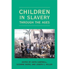 Children in Slavery through the Ages - Paperback