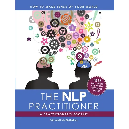 The NLP Practitioner: A Practitioners Toolkit - Paperback