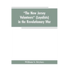 "The New Jersey volunteers" (loyalists) in the revolutionary war - Paperback