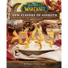 World of Warcraft: New Flavors of Azeroth: The Official Cookbook - Hardcover