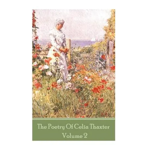 The Poetry of Celia Thaxter - Volume II - Paperback