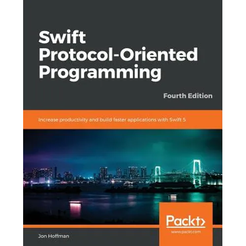Swift 5 Protocol Oriented Programming-- Fourth Edition - Paperback
