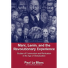 Marx, Lenin, and the Revolutionary Experience: Studies of Communism and Radicalism in an Age of Globalization - Paperback