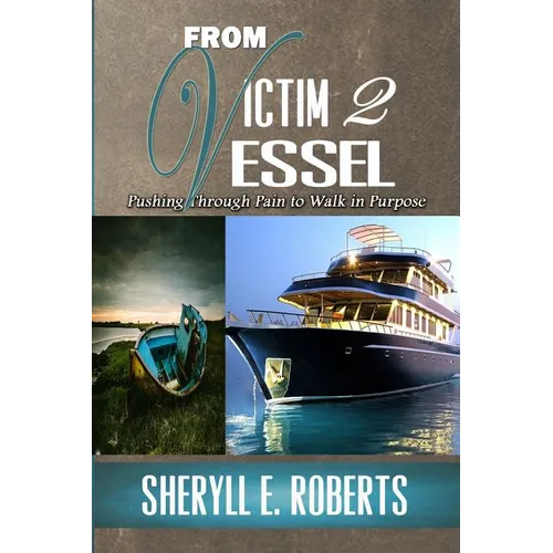 From Victim To Vessel - Paperback