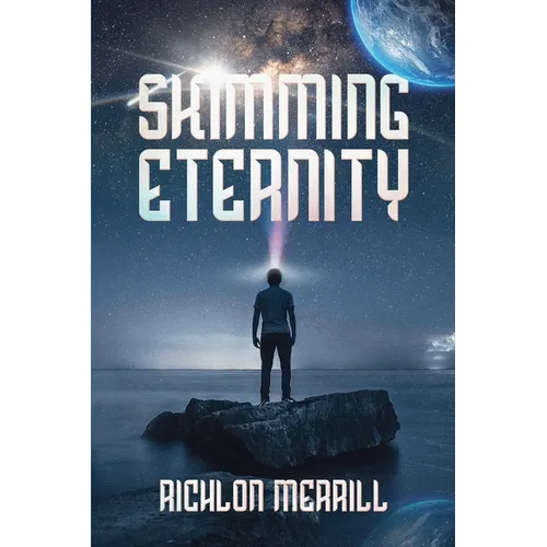 Skimming Eternity: The Astonishing and Revelatory Discovery from Neutrinos and Thought Transmission - Paperback